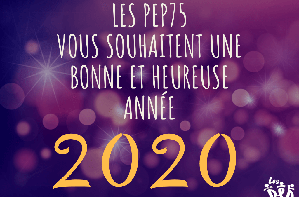 Nouvelle année 2020 : les vœux des PEP75